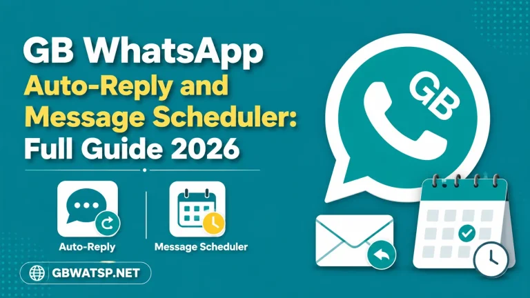 GB WhatsApp Auto-Reply and Message Scheduler Full Guide 2026