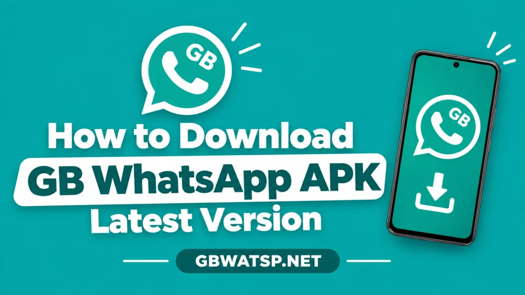 How to Download GB WhatsApp APK Latest Version
